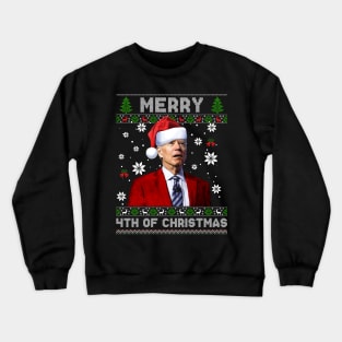 Merry 4th Of Christmas Funny Joe Biden Christmas Ugly Sweater Crewneck Sweatshirt